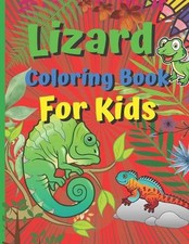 Lizard Coloring Book: Reptiles Coloring book Amphibian coloring book Coloring Bo