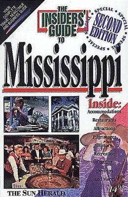 INSIDERS' GUIDE TO MISSISSIPPI, 2ND By Sylvia Higginbotham & Lisa Monti *VG+*