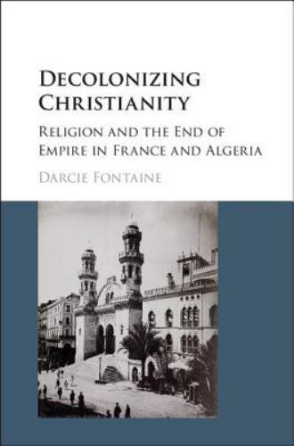 Decolonizing Christianity Darcie Fontaine Hardcover Cambridge Uni… 9781107118171