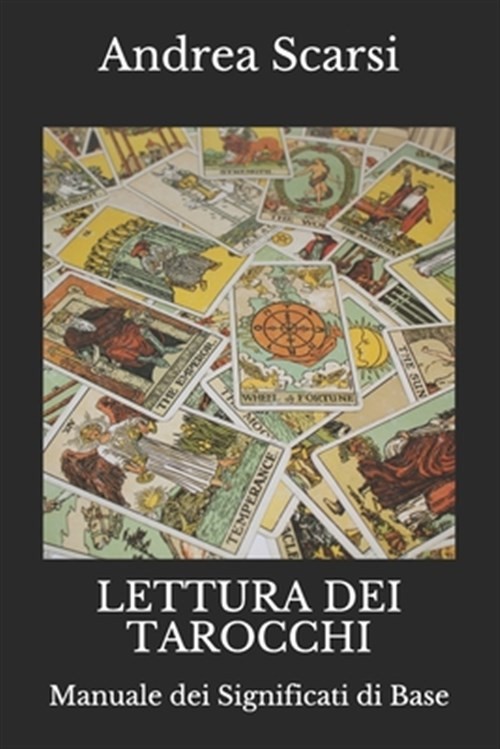 Lettura Dei Tarocchi : Manuale Dei Significati Di Base, Paperback by Scarsi, ...