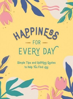 Happiness for Every Day Summersdale Publishers
