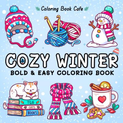 Cozy Winter: Bold and Easy Coloring Book for Adults & Teens with Cute and... 