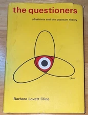 1965 THE QUESTIONERS PHYSICISTS AND QUANTUM THEORY HCDJ BOOK BARBARA CLINE THINK