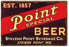 Vintage Style Metal Sign Point Special Beer Stevens Point Beverage Co. 12 x18
