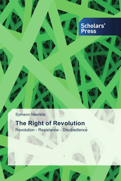 The Right Of Revolution Revolution - Resistance - Disobedience Symeon Mavridis-image