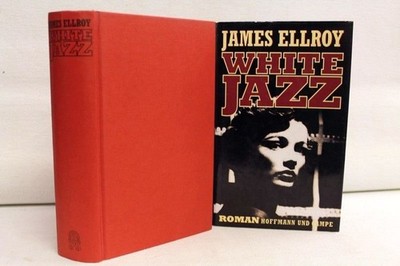 White Jazz. Roman. Aus dem Amerikanischen von David Eisermann. Ellroy, James: