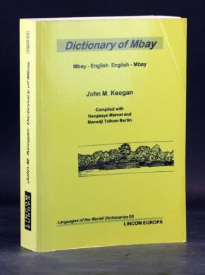 A Dictionary of Mbay  Languages of the World Dictionaries John Keegan