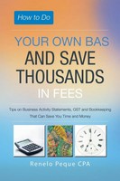 How To Do Your Own Bas And Save Thousands In Fees | Renelo Peque Cpa | Buch
