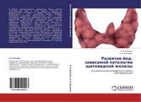 Razwitie Jod-Zawisimoj Patologii Schitowidnoj Zhelezy O. V. Kalmin