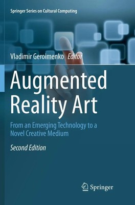 Augmented Reality Art From an Emerging Technology to a Novel Creative Medium