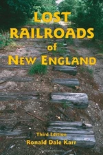 Lost Railroads of New England (New ..., Karr, Ronald Da
