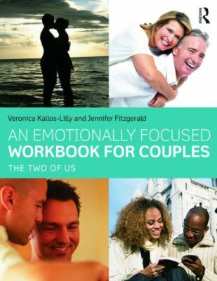 An Emotionally Focused Workbook for Couples: The Two of Us by Kallos-Lilly