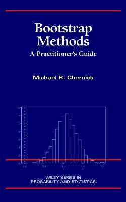 Bootstrap Methods: A Practitioner's Guide by Chernick, Michael R.