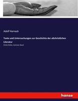 Texte Und Untersuchungen Zur Geschichte Der Altchristlichen Literatur Adolf Harn