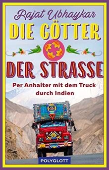 Die Götter der Straße: Per Anhalter mit dem Truck d... | Buch | Zustand sehr gut