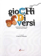 Giochi di Versi. Antologia Poetica del Circolo del Cardo - [E-edizioni]