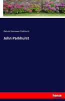 Gabriel Harrower Parkhurst | John Parkhurst | Taschenbuch | Englisch (2017)