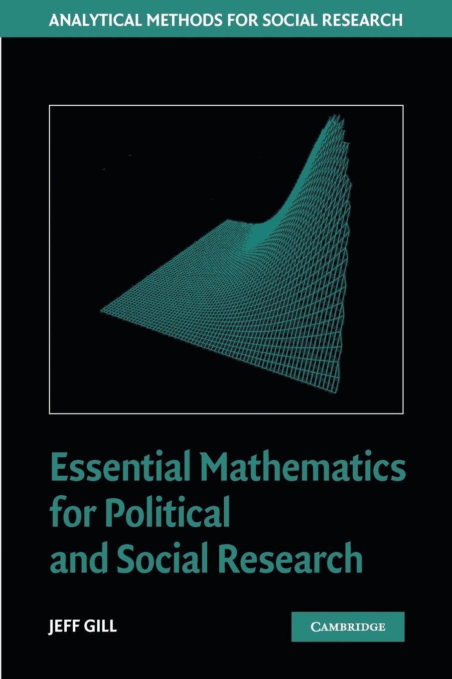 Thumbnail - Jeff Gill | Essential Mathematics For Political And Social Research |