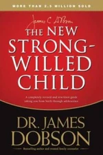 The New Strong-Willed Child - Paperback By Dobson, James C. - VERY GOOD