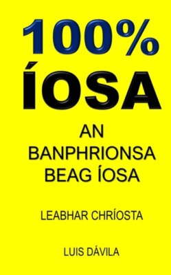 Books - 100 OSA  AN BANPHRIONSA BEAG OSA - New paperback or softbac - X555z