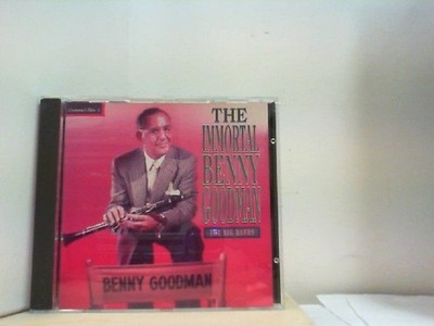 THE IMMORTAL BENNY GOODMAN  ''The Big Bands'' Goodmann, Benny: