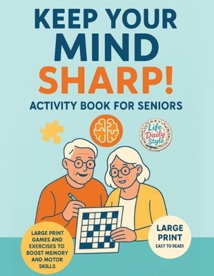 Life Daily Styl Keep Your Mind Sharp! Activity Book fo (Taschenbuch) (US IMPORT)