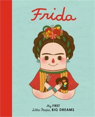 Frida Kahlo: My First Frida Kahlo (Board Book)