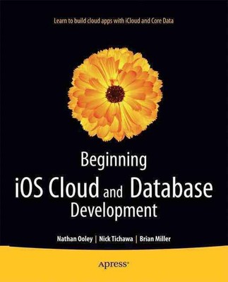 Beginning iOS Cloud and Database Development: Build Data-Driven Cloud Apps for i