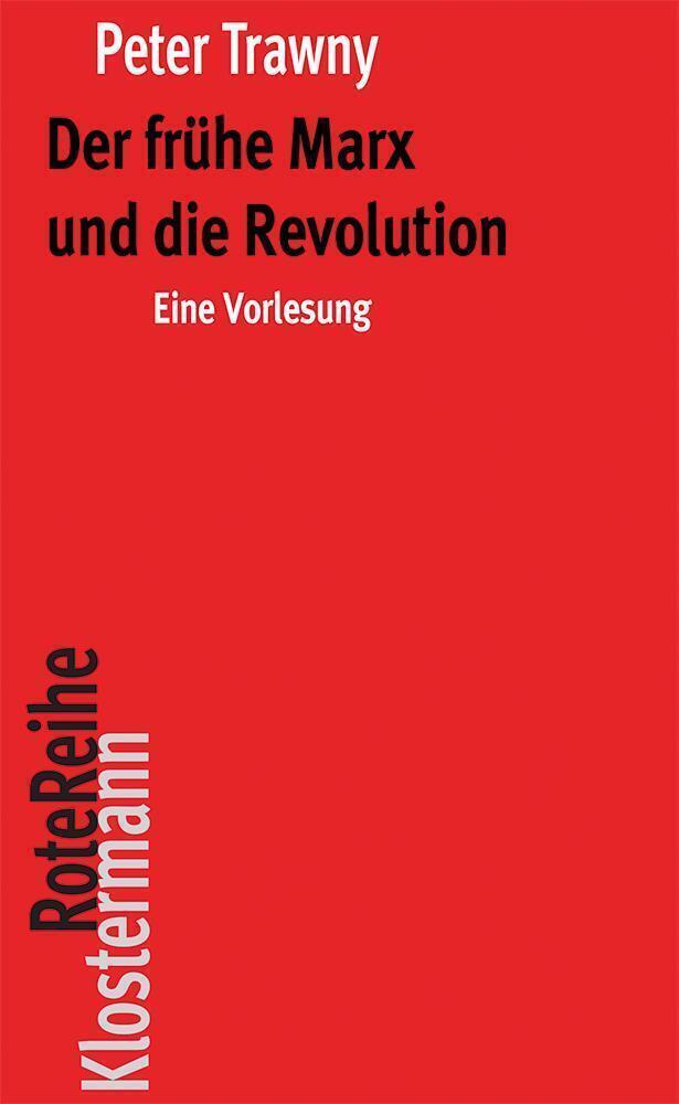 Thumbnail - Der Frühe Marx Und Die Revolution Eine Vorlesung Peter Trawny Buch 160