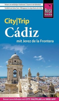 Reise Know-How CityTrip Cádiz mit Jerez de la Frontera | Hans-Jürgen Fründt
