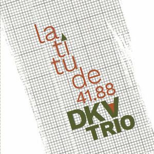 Latitude-41-88-by-DKV-Trio-CD-Jan-2018