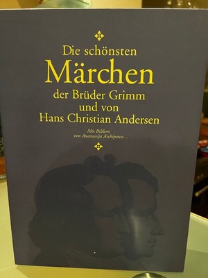 Die schönsten Märchen der Brüder Grimm und von Hans Christian Andersen Neu