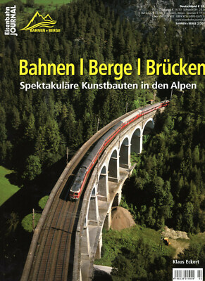 EISENBAHN JOURNAL Bahnen+Berge 2/2019 Bahnen / Berge / Brücken