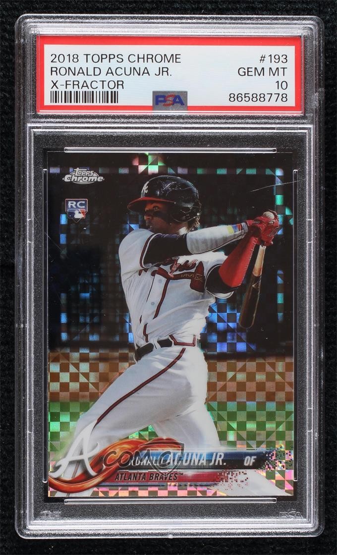 2018 Topps Chrome X-Fractor Ronald Acuna Jr #193 PSA 10 GEM MT 1gw7