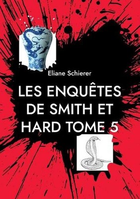 Les Enqutes de Smith et Hard: Tome 5 - dernier by Eliane Schierer (French) Paper