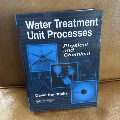 Water Treatment Unit Processes Physical and Chemical Hardcover David Hendricks