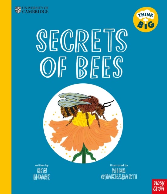 University of Cambridge: Think Big! Secrets of Bees: A Kid’s Guide to Hives, Po - Image 4
