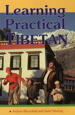 Learning Practical Tibetan by Yanki Tshering & Andrew Bloomfield (BRAND NEW)