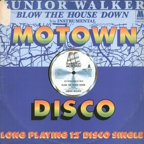 Junior Walker - Blow The House Down (12'')