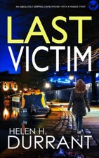 LAST VICTIM an absolutely gripping crime mystery with a massive twist (Detectiv