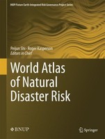 World Atlas Of Natural Disaster Risk Peijun Shi
