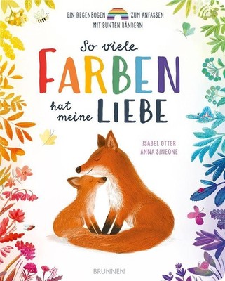Isabel Otter An So viele Farben hat meine Liebe: Ein Reg (Spielzeug) (UK IMPORT)