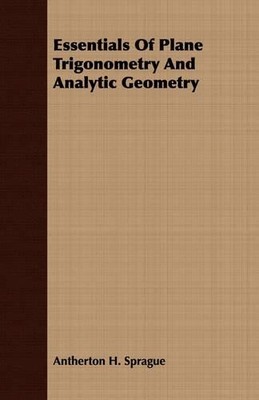 Antherton H. Sp Essentials Of Plane Trigonometry And Analytic Geo (Taschenbuch)