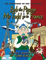 Bob The Pigeon And Mr Todd Go To France Tony Race Taschenbuch Englisch 2024