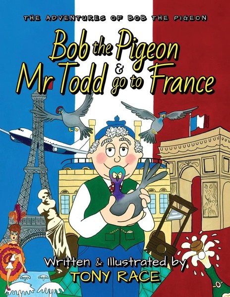 Bob The Pigeon And Mr Todd Go To France Tony Race Taschenbuch Englisch 2024-image