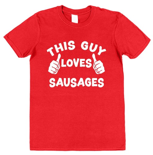 This Guy OR Girl Loves Sausages T-Shirt for Comfort Food Lover Fun Foodie Gifts - Picture 9 of 18