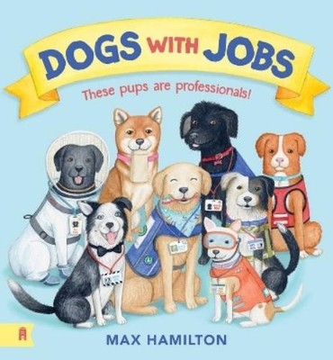 Max Hamilton Dogs With Jobs (Paperback)