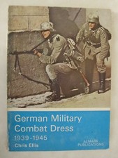 German Military Combat Dress, 1939-1945 by Chris Ellis and S. R. Gordon-Douglas 