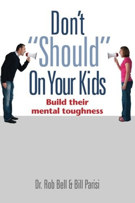 #ad #ad DON#x27;T SHOULD ON YOUR KIDS: BUILD THEIR MENTAL TOUGHNESS By Rob Bell amp; Bill NEW $22.95