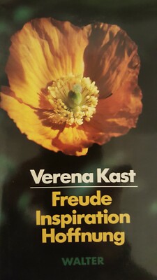 Verena Kast. Freude, Inspiration, Hoffnung. 